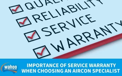 Importance Of Service Warranty When Choosing an Aircon Specialist