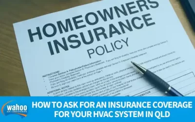 How To Ask for an Insurance Coverage for your HVAC System in QLD